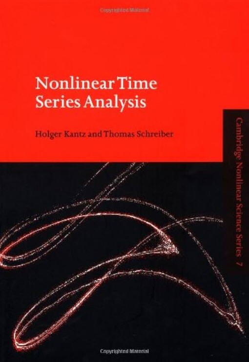 Nonlinear Time Series Analysis (Cambridge Nonlinear Science Series)