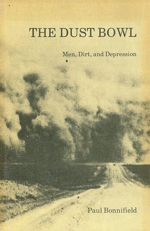 Dust Bowl : Men, Dirt and Depression