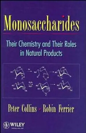 Monosaccharides :their chemistry and their roles in natural products