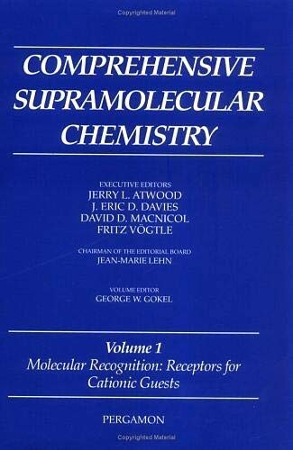 Comprehensive supramolecular chemistry.receptors for cationic guests /Volume 1,Molecular recognition :