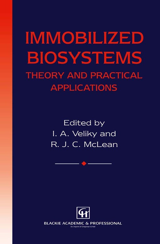 Immobilized biosystems :theory and practical applications
