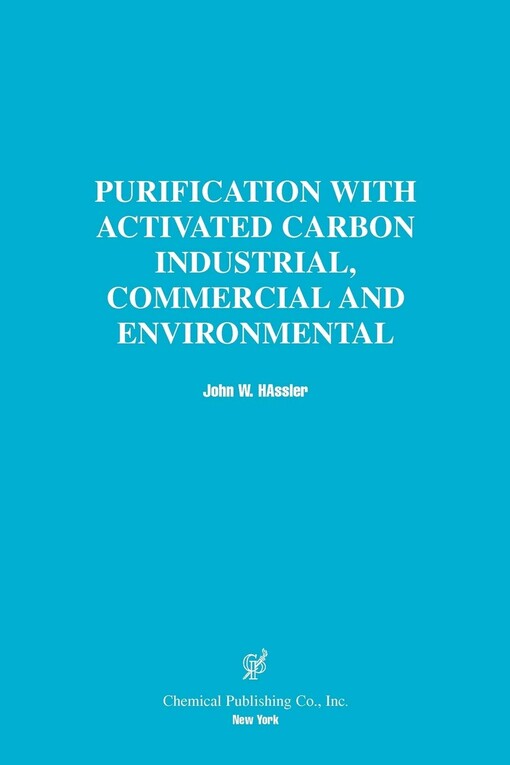 Purification with activated carbon :industrial, commercial, environmental