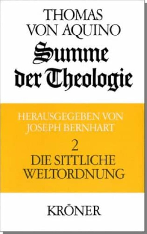 Summe der Theologie, 3 Bde., Bd.2, Die sittliche Weltordnung