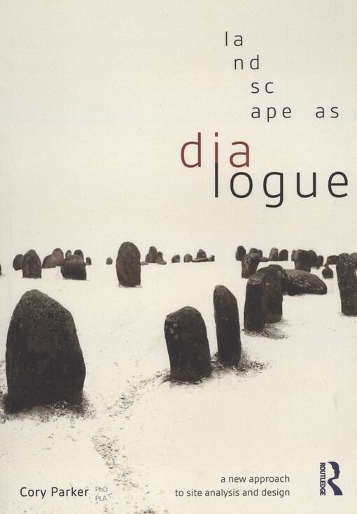 Landscape as dialogue : a new approach to site analysis and design
