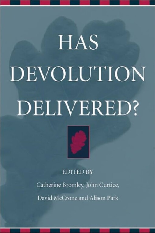 Has Devolution Delivered?