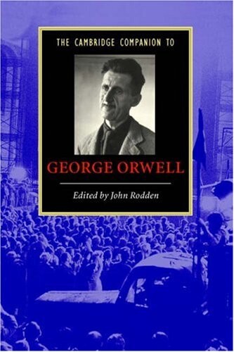 The Cambridge companion to George Orwell