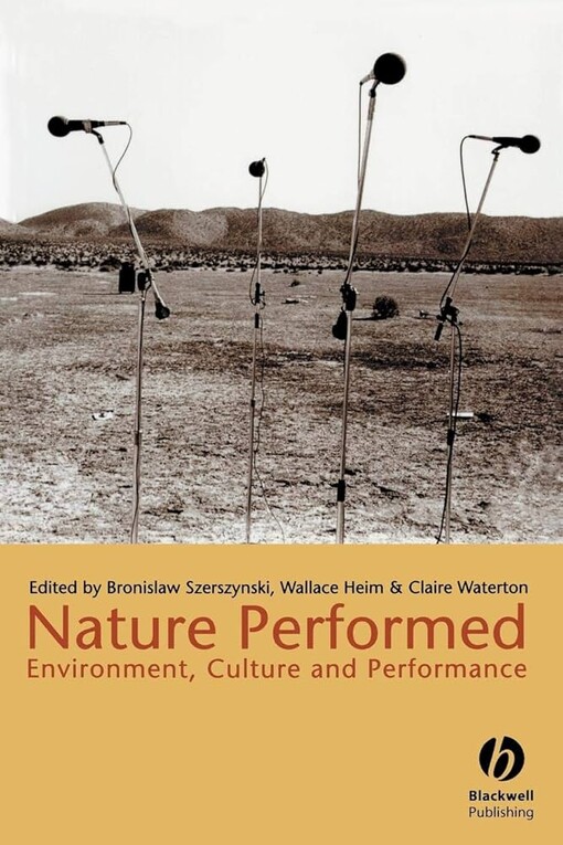 Nature Performed: Environment, Culture and Performance