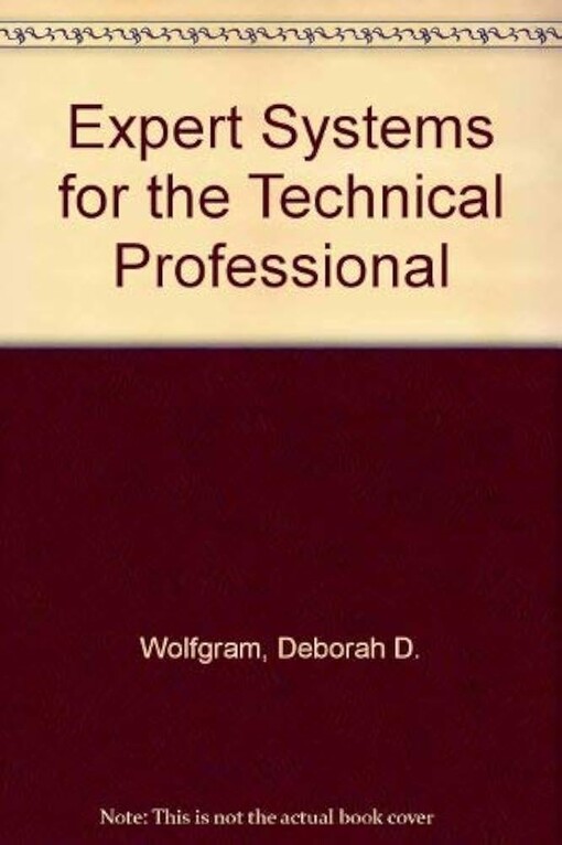 Expert systems for the technical professional