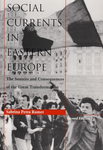 Social Currents in Eastern Europe :the Sources and Consequences of the Great Transformation