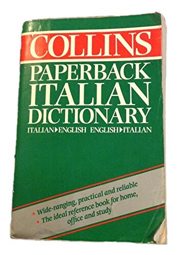 The Collins paperback italian dictionary :italian-english, english-italian