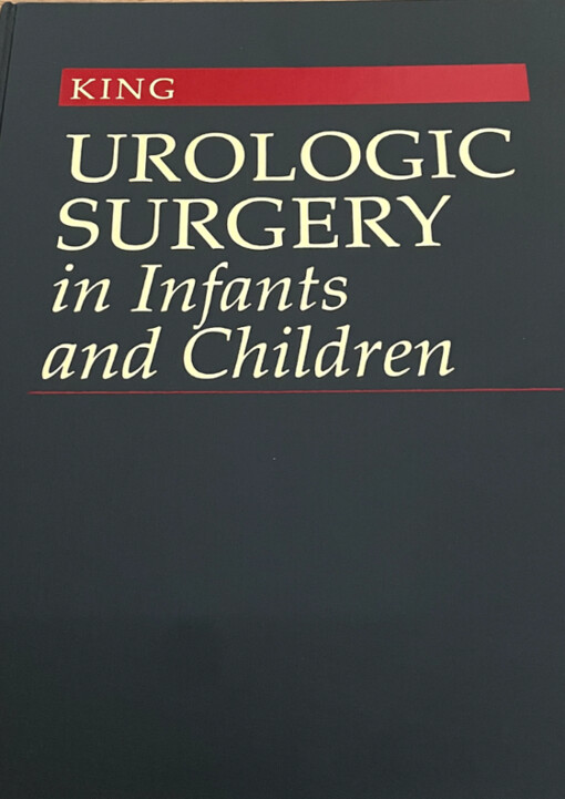 Urologic Surgery in Infants and Children