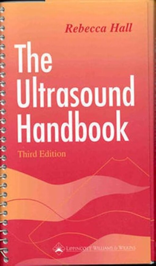 The Ultrasound Handbook: Clinical, Etiologic, Pathologic Implications of Sonographic Findings