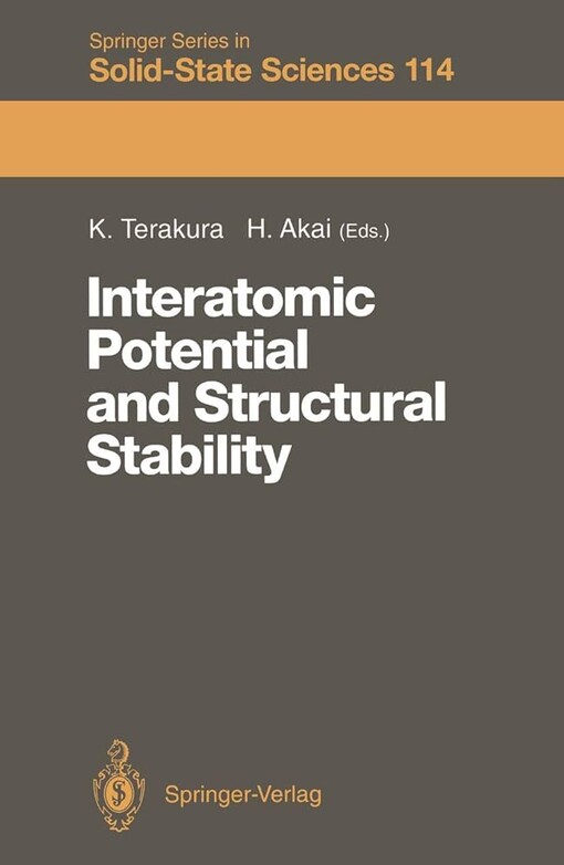 Interatomic Potential and Structural Stability: Proceedings of the 15th Taniguchi Symposium, Kashikojima, Japan, October 19 - 23, 1992 (Springer Series in Solid-State Sciences)