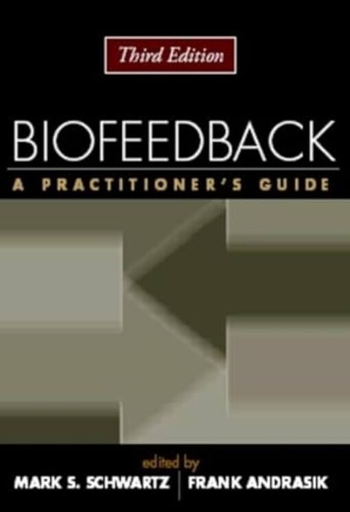 Biofeedback: A Practitioner's Guide