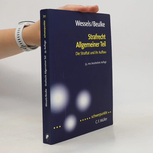 Strafrecht Allgemeiner Teil: Die Straftat und ihr Aufbau
