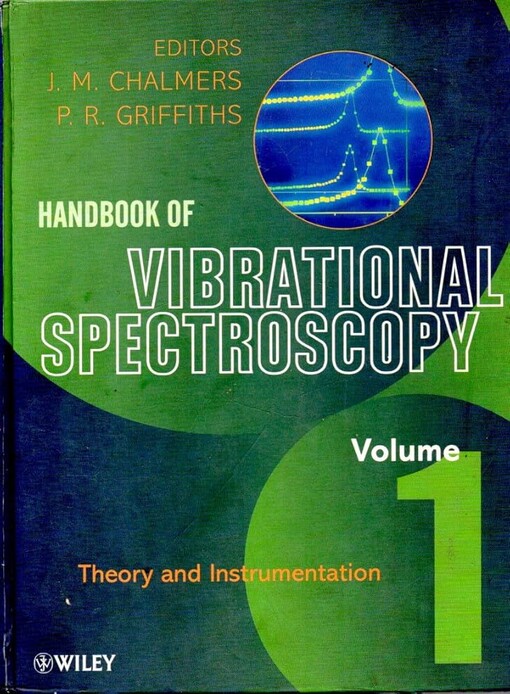 Handbook of vibrational spectroscopy. Volume 1, Theory and instrumentation