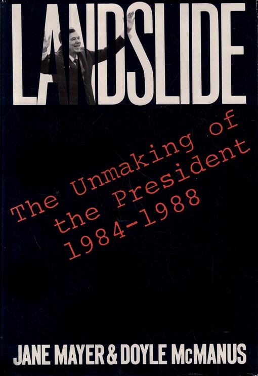 Landslide: The Unmaking of the President, 1984-1988