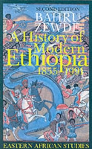 A History of Modern Ethiopia, 1855-1991 (Eastern African Studies)