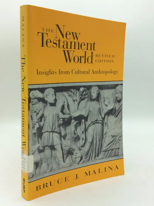 The New Testament World: Insights from Cultural Anthropology