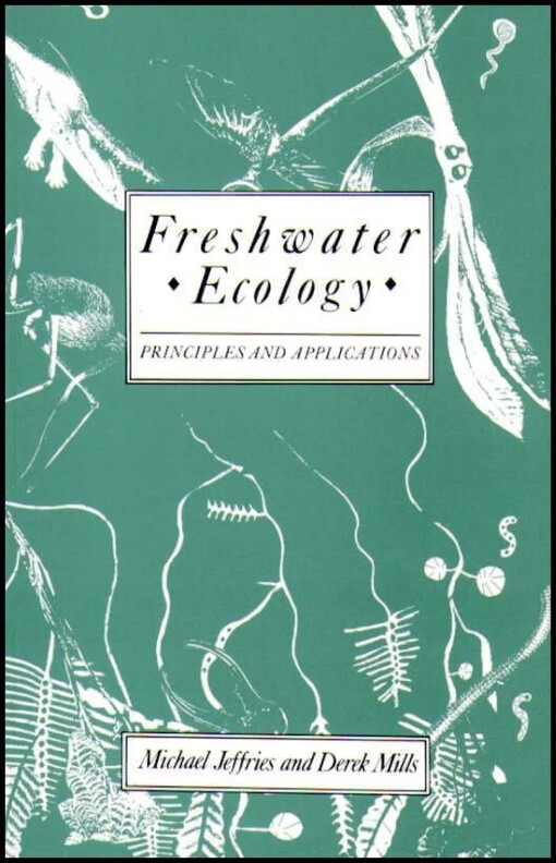 Freshwater Ecology: Principles and Applications