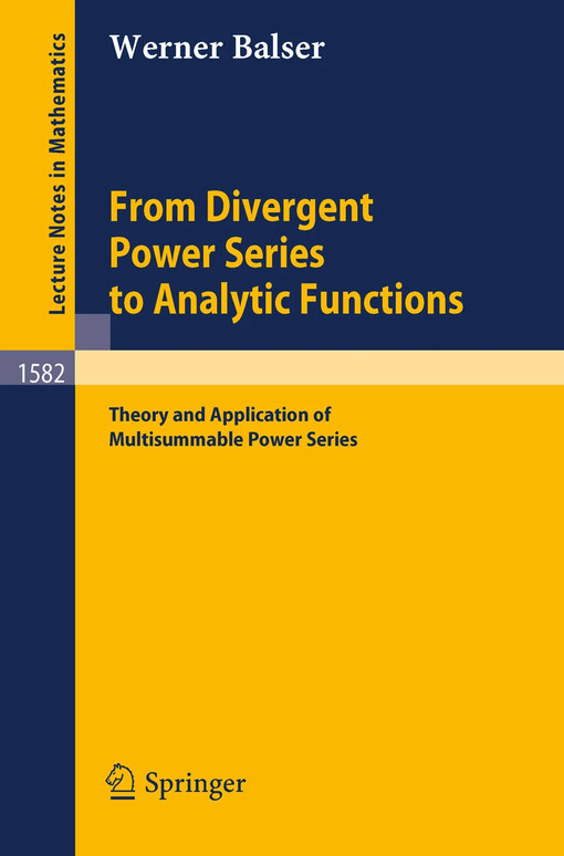 From divergent power series to analytic functions :theory and application of multisummable power series