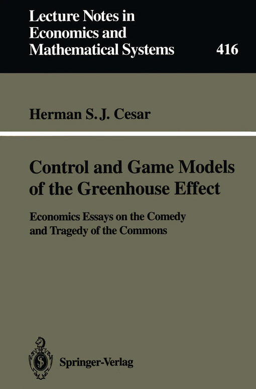 Control and game models of the Greenhouse effect :Economics essays on the comedy and tragedy of the commons