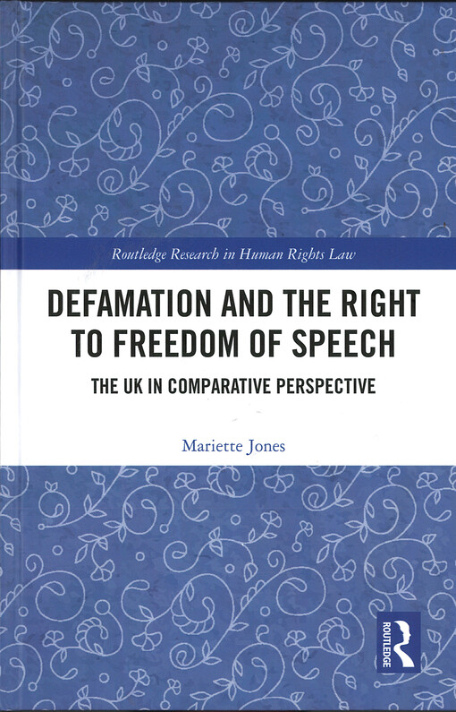 Defamation and the right to freedom of speech : the UK in comparative perspective
