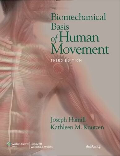 Biomechanical basis of human movement