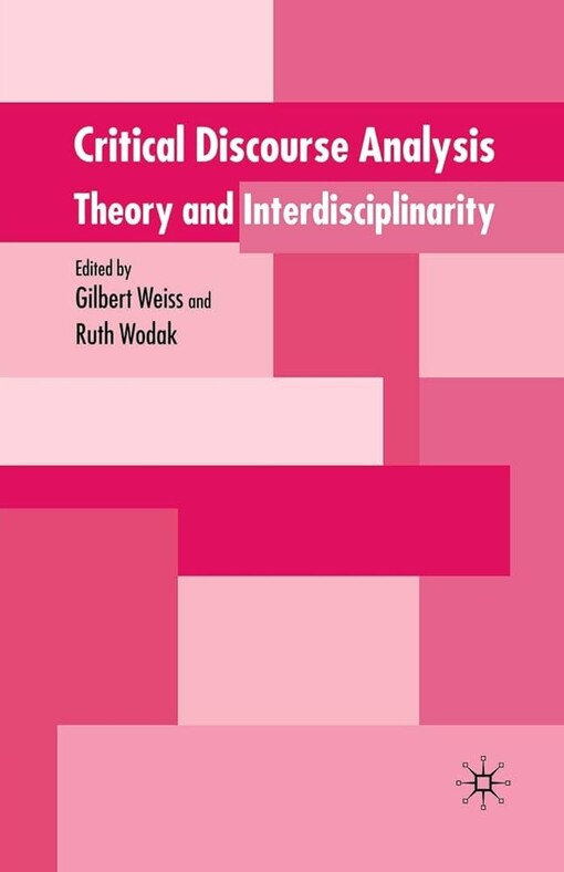 Critical Discourse Analysis: Theory and Interdisciplinarity