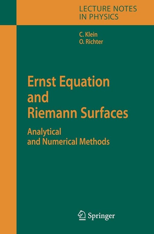 Ernst Equation and Riemann Surfaces: Analytical and Numerical Methods (Lecture Notes in Physics)