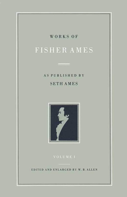 Works Of Fisher Ames Vol 1 Pb