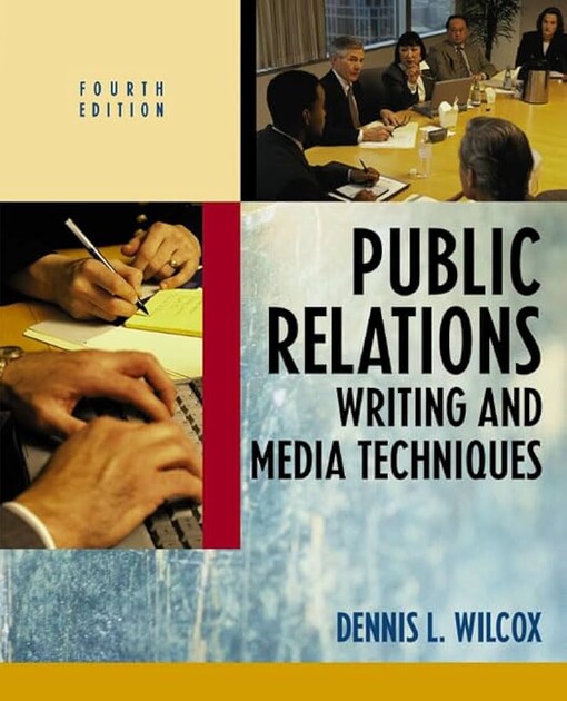 Public Relations Writing and Media Techniques (4th Edition)