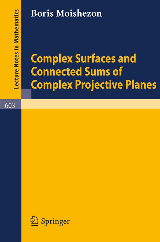 Complex Surfaces and Connected Sums of Complex Projective Planes (Lecture Notes in Mathematics)
