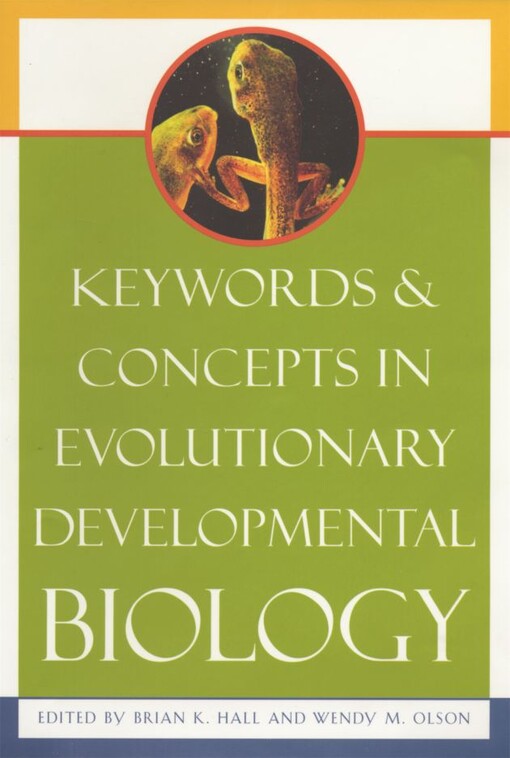 Keywords and Concepts in Evolutionary Developmental Biology (Harvard University Press Reference Library)