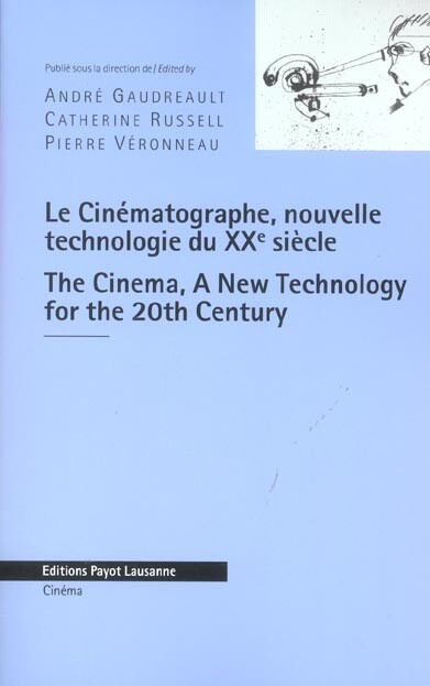 The Cinema, a New Technology for the 20th Century.