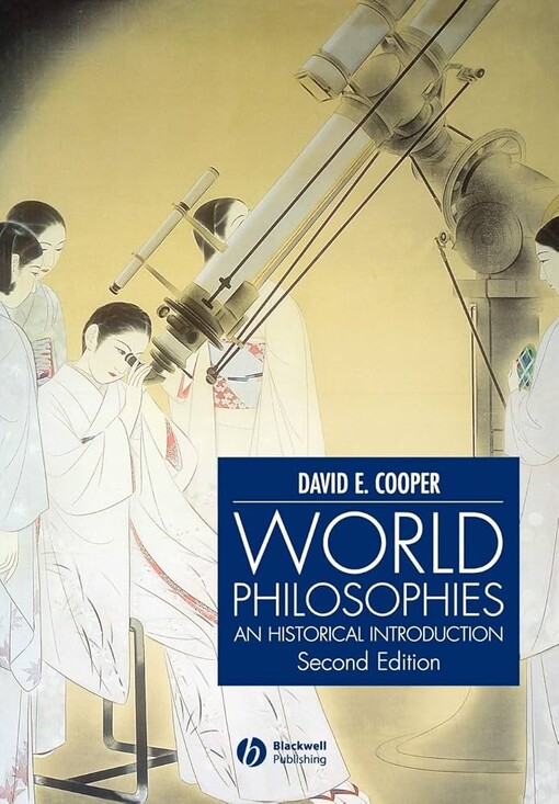 World Philosophies: An Historical Introduction
