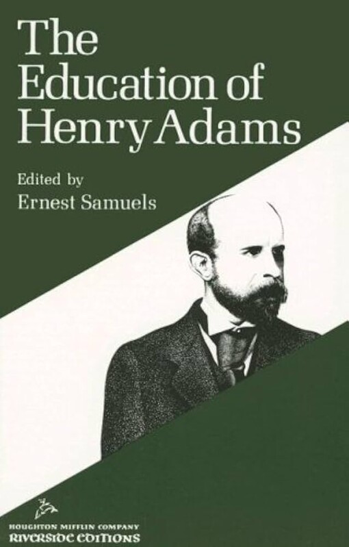 The education of Henry Adams (Riverside editions)
