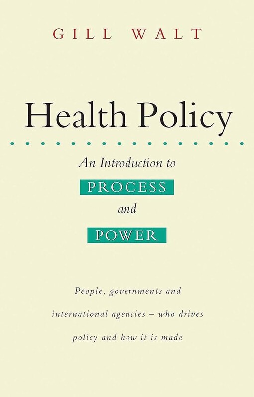 Health Policy: An Introduction to Process and Power