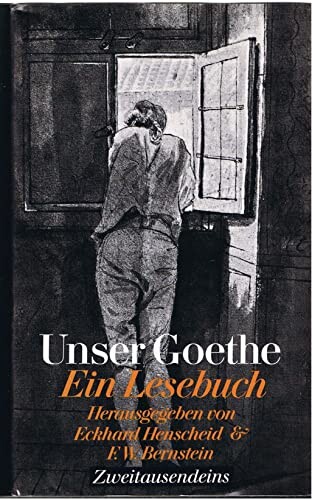 Unser Goethe: Ein Lesebuch (German Edition)