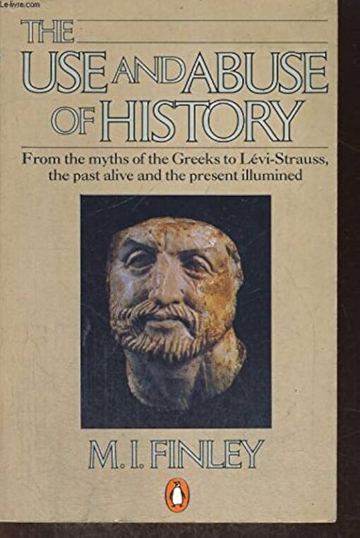 The Use and Abuse of History