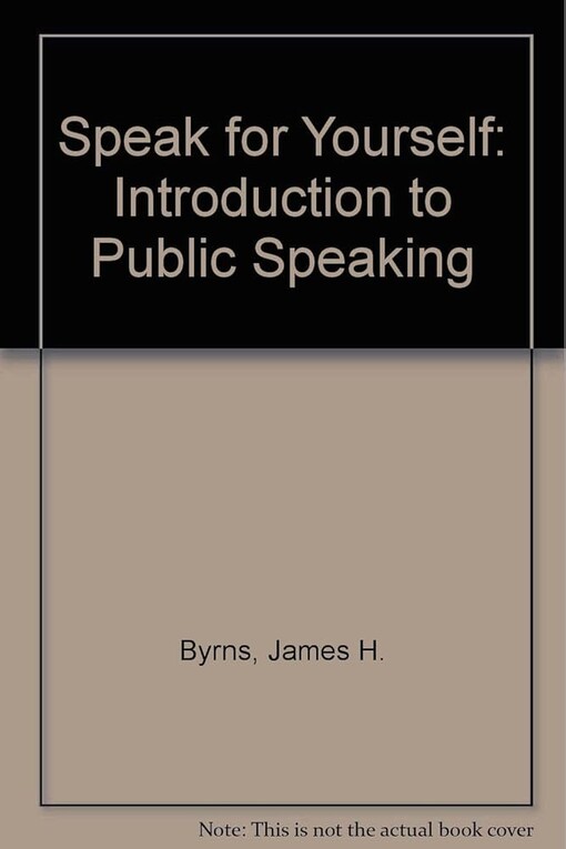 Speak for yourself :an introduction to public speaking