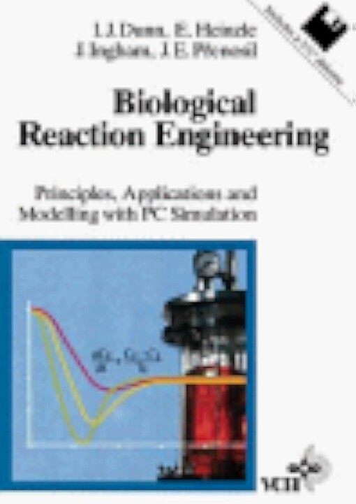 Biological reaction engineering :principles, applications, and modelling with PC simulation