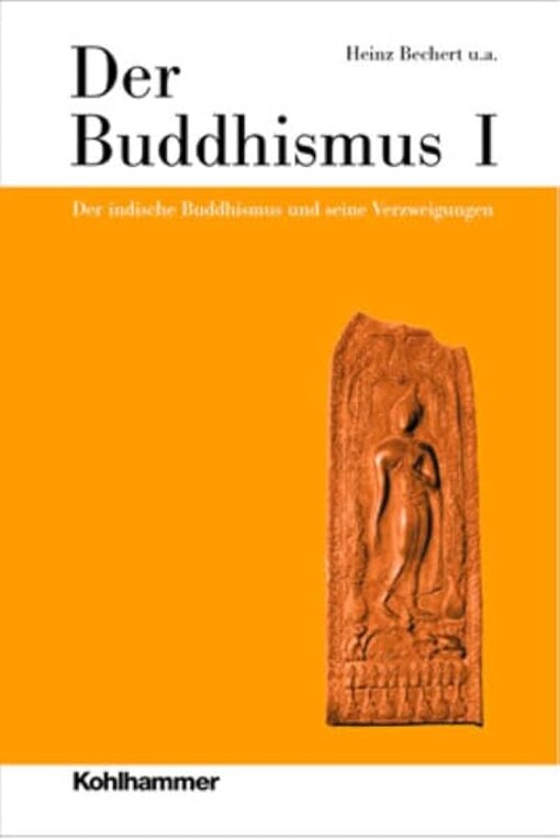 Der Buddhismus.I,Der indische Buddhismus und seine Verzweigungen