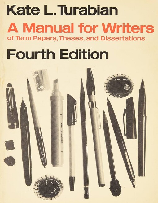 A manual for writers of term papers, theses, and dissertations