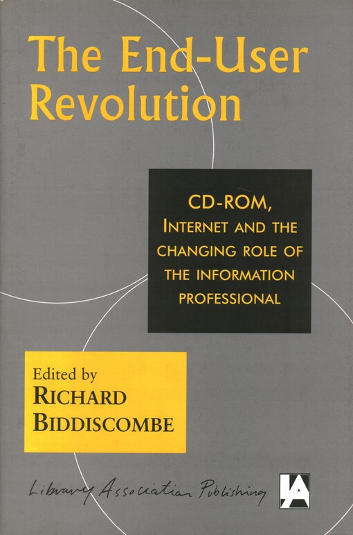 End-User Revolution: Cdrom, Internet and the Changing Role of the Information.....