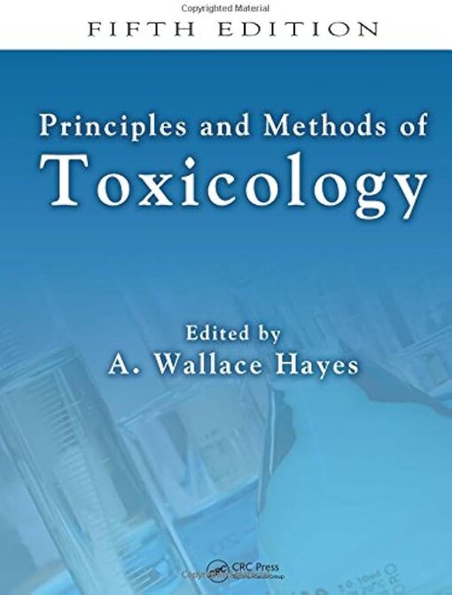 Principles and Methods of Toxicology