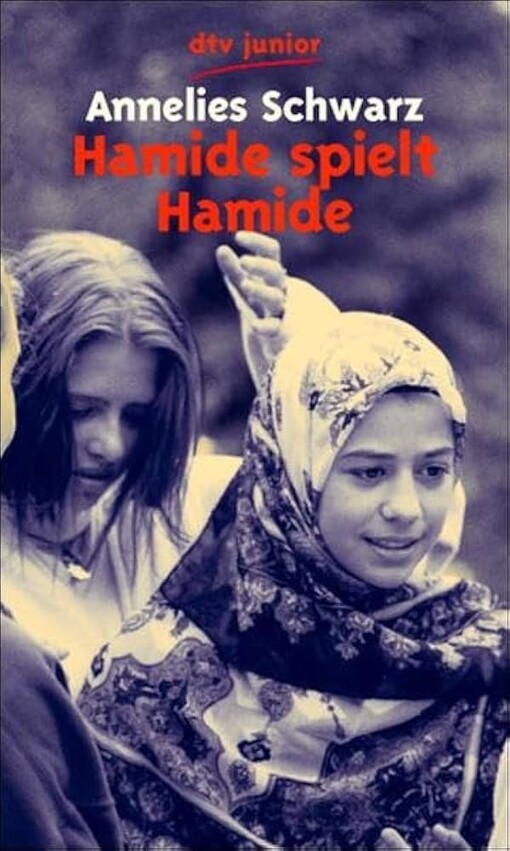 Hamide spielt Hamide :ein türkisches Mädchen in Deutschland