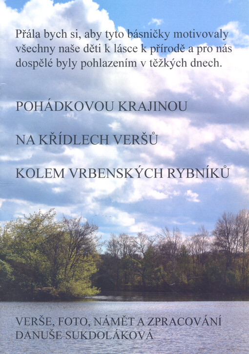 Pohádkovou krajinou na křídlech veršů kolem Vrbenských rybníků