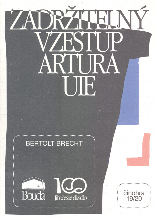 Bertolt Brecht, Zadržitelný vzestup Artura Uie : politická komedie