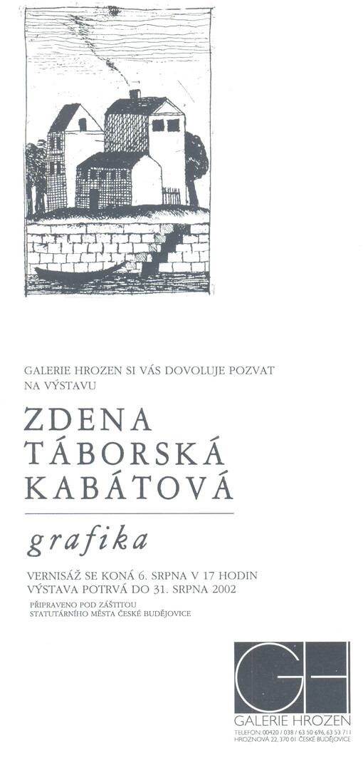 Galerie Hrozen si Vás dovoluje pozvat na výstavu Zdena Táborská Kabátová : grafika